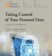 Taking Control of Your Personal Data by Jennifer Goldback