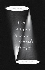 The Abyss by Fernando Vallejo