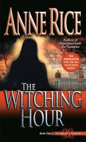 The Witching Hour by Anne Rice 