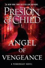 Angel of Vengeance by Douglas Preston and Lincoln Child