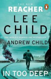  In Too Deep by Lee Child and Andrew Child 