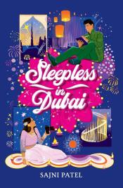 Sleepless in Dubai by Sajni Patel 