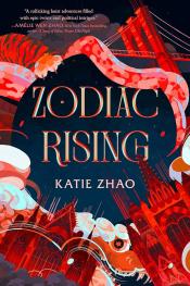 Zodiac Rising by Katie Zhao 