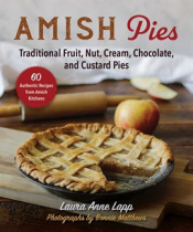 Book titled "Amish Pies: Traditional Fruit, Nut, Cream, Chocolate, and Custard Pies" by Laura Anne Lapp