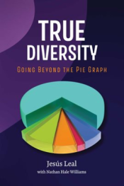 Book titled "True Diversity: Going Beyond the Pie Graph" by Jesus Leal