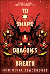 To Shape A Dragon's Breath cover art