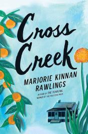 Cross Creek by Marjorie Kinnan Rawlings 