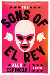 The Sons of El Rey by Alex Espinoza