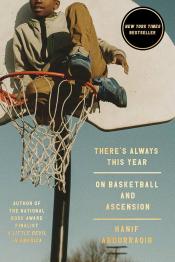 There’s Always This Year: On Basketball and Ascension