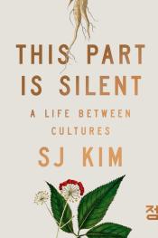 This Part Is Silent: A Life between Cultures