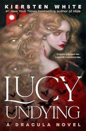 Lucy Undying - Kiersten White