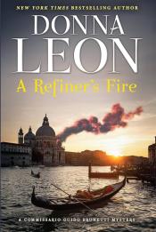 A Refiner's Fire by Donna Leon 