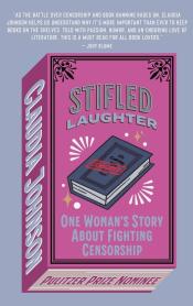 Stifled Laughter: One Woman's Story About Fighting Censorship by Claudia Johnson