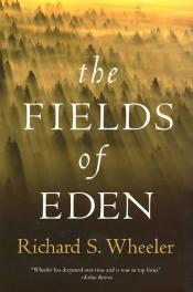 The Fields of Eden by Richard S. Wheeler