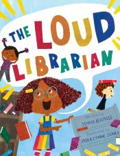 The Loud Librarian by Jenna Beatrice