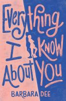 book cover for Everything I Know About You