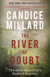 The River of Doubt Theodore Roosevelt's Darkest Journey by Candice Millard.jpg