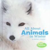 All About Animals in Winter" by Martha E.H. Rustad