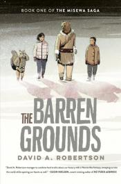 The Barren Grounds by David&nbsp;Robertson