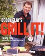 Bobby Flay's grill it! 