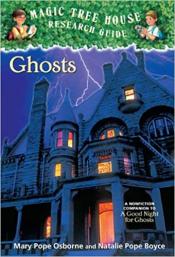 Ghosts : a Nonfiction Companion to A Good Night for Ghosts