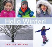 "Hello Winter!" by Shelley Rotner