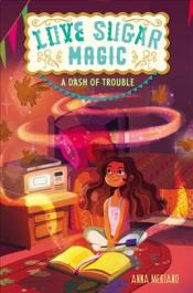 A Dash Of Trouble&nbsp;by Anna Meriano