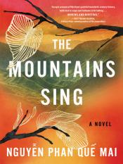 The Mountains Sing by Que Mai Phan Nguyen