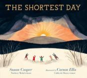 "The Shortest Day" Written by Susan Cooper &amp; Illustrated by Carson Ellis